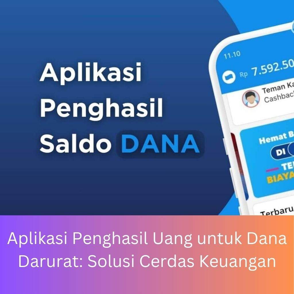 Aplikasi Penghasil Uang untuk Dana Darurat